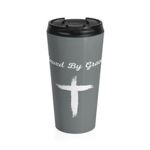 Load image into Gallery viewer, Grey "Saved By Grace" Stainless Steel Travel Mug
