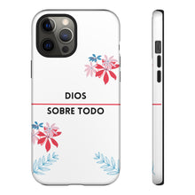 Load image into Gallery viewer, Dios Sobre Todo Phone Case