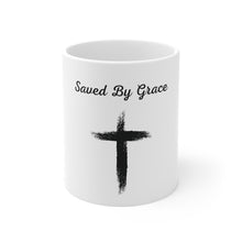 Load image into Gallery viewer, &quot;Saved By Grace&quot; Mug 11oz
